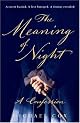 The Meaning of Night: A Confession