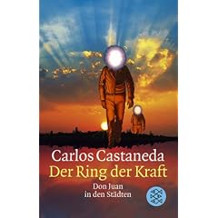 Der Ring der Kraft. Don Juan in den St�dten.