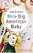 Books : Nice Big American Baby