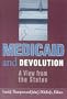 Medicaid and Devolution: A View from the States