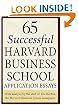 65 Successful Harvard Business School Application Essays: With Analysis by the Staff of the Harbus, The Harvard Business School Newspaper
