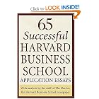 65 Successful Harvard Business School Application Essays: With Analysis by the Staff of... by Dan Erck, Pavel Swiatek, and The Harbus
