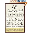 65 Successful Harvard Business School Application Essays: With Analysis by the Staff of the Harbus, The Harvard Business... by Dan Erck, Pavel Swiatek, and The Harbus