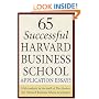 65 Successful Harvard Business School Application Essays: With Analysis by the Staff of the Harbus, the Harvard Business School Newspaper