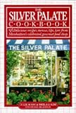 The Silver Palate Cookbook: Delicious Recipes, Menus, Tips, Lore From Manhattan's Celebrated  Gourmet  Food Shop.