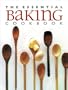 The Essential Baking Cookbook (The Essential Series)
