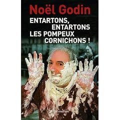 Entartons, entartons les pompeux cornichons !