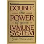 Double the Power of Your Immune System