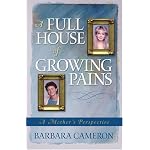 A Full House of Growing Pains: A Mother's Perspective book cover