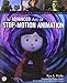 The Advanced Art of Stop-Motion Animation