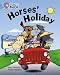 Books : Horses' Holiday: Band 07/Turquoise (Collins Big Cat)