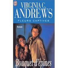Fleurs captives. 3, Bouquet d'�pines