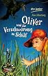 Oliver und die Verschw�rung im Schilf