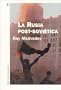 La Rusia Post-sovietica/ Post-Soviet  Russia: A Journey Through the Yeltsin Era (Historia Contemporanea/ Contemporary History) (Spanish Edition)