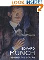 Edvard Munch: Behind the Scream