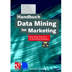 Handbuch Data Mining im Marketing. Knowledge Discovery in Marketing Databases (Business Computing), m. CD-ROM