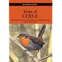 Birds of Chile: Including the Antartic Peninsular, the Falkland Islands and South Georgia (Helm Field Guides)