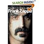 Electric Don Quixote: The Definitive Story Of Frank Zappa