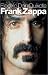 Electric Don Quixote: The Definitive Story Of Frank Zappa