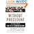 Without Precedent: The Inside Story of the 9/11 Commission