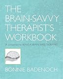 The Brain-Savvy Therapists Workbook   [BRAIN-SAVVY THERAPISTS WORKBK] [Paperback]