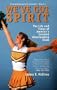 We've Got Spirit: The Life and Times of America's Greatest Cheerleading Team