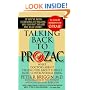 Talking Back To Prozac: What Doctors Aren't Telling You About Today's Most Controversial Drug