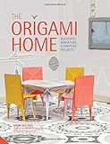 The origami home : beautiful miniature furniture projects