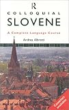 Colloquial Slovene: A Complete Language Course