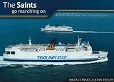 The Saints Go Marching on: British Rails Last Cross-Channel Ferries