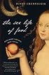 The Sex Life of Food: When Body and Soul Meet to Eat