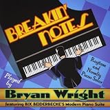 Bryan Wright Breakin' Notes: Ragtime and Novelty Piano Solos