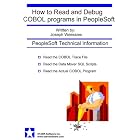 Click here to buy How to Read and Debug COBOL programs in PeopleSoft by  Joseph Weessies.