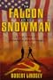 The Falcon and the Snowman: A True Story of Friendship and Espionage