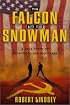 The Falcon and the Snowman: A True Story of Friendship and Espionage