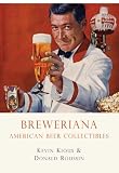 Breweriana: American Beer Collectibles (Shire Library)