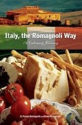 Italy, the Romagnoli Way: A Culinary Journey