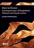 Dare to dream : learning journeys of Bangladeshi, Pakistani and Somali women