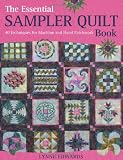 The Essential Sampler Quilt Book: 40 Quilting Techniques for Machine and Hand Patchwork