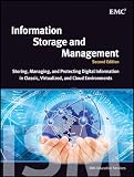 Information Storage and Management: Storing, Managing, and Protecting Digital Information in Classic, Virtualized, and Clo...