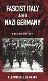Fascist Italy and Nazi Germany: The Fascist Style of Rule (Historical Connections)