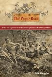 The Paper Road: Archive and Experience in the Botanical Exploration of West China and Tibet