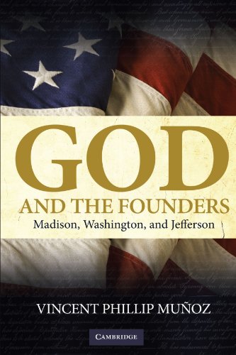 God and the Founders: Madison, Washington, and Jefferson