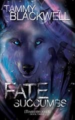 Fate Succumbs (Timber Wolves)