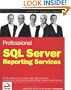 Professional SQL Server Reporting Services
