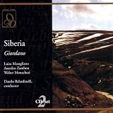 Giordano: Siberia: Sara la mia!... Orride steppe, torrida estate!