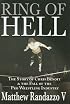 Ring of Hell: The Story of Chris Benoit and the Fall of the Pro Wrestling Industry