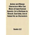 Buy Anime and manga characters who can move at superhuman speeds: InuYasha, List of Hollows in... by Source: Wikipedia