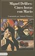 Cinco Horas Con Mario/ Five Years With Mario (Clasicos Contemporaneos Comentados)