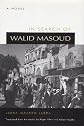 In Search of Walid Masoud (Middle East Literature in Translation)